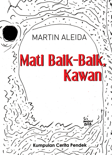Mati Baik-Baik, Kawan