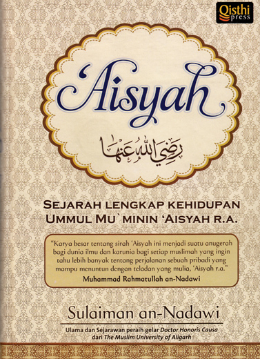 Aisyah R.A, The Greatest Woman in Islam   