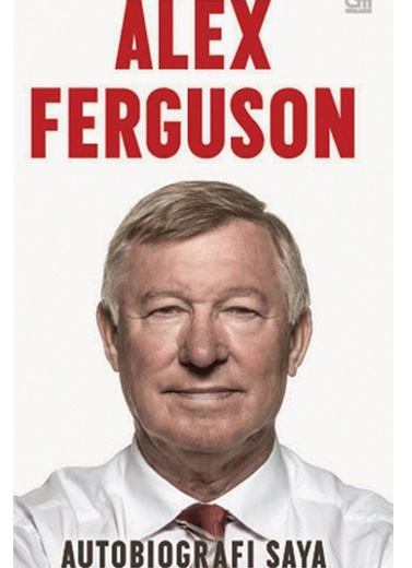Alex Ferguson: Autobiografi Saya
