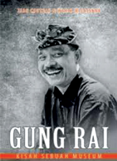 Gung Rai, Kisah Sebuah Museum