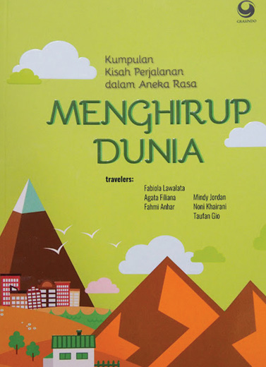 Menghirup Dunia, Kumpulan Kisah Perjalanan dalam Aneka Rasa