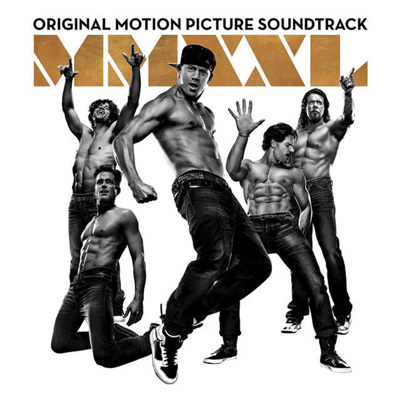 Magic Mike XXL OST