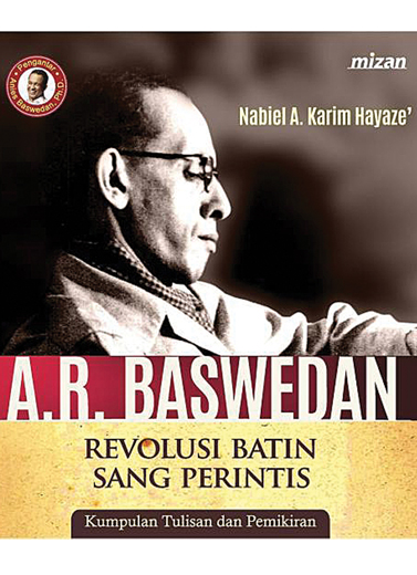 AR Baswedan: Revolusi Batin Sang Perintis