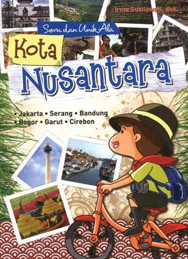 Seru dan Unik Ala Kota Nusantara