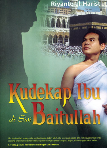 Kudekap ibu di sisi baitullah