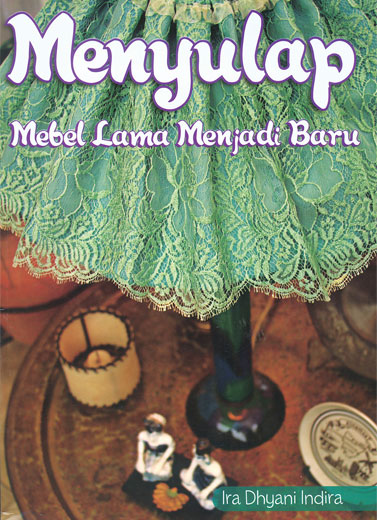 Menyulap Mebel Lama Menjadi Baru