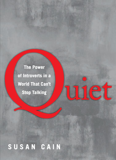 Quiet, The Power of Introverts in a World That Can’t Stop Talking