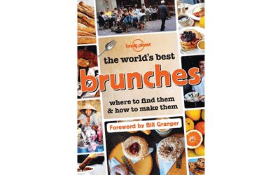 The World’s Best Brunches: Where to Find Them and How to Make Them
