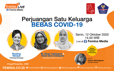 FB Live @Femina Media Senin 12 Oktober 2020: Perjuangan Satu Keluarga Bebas COVID-19