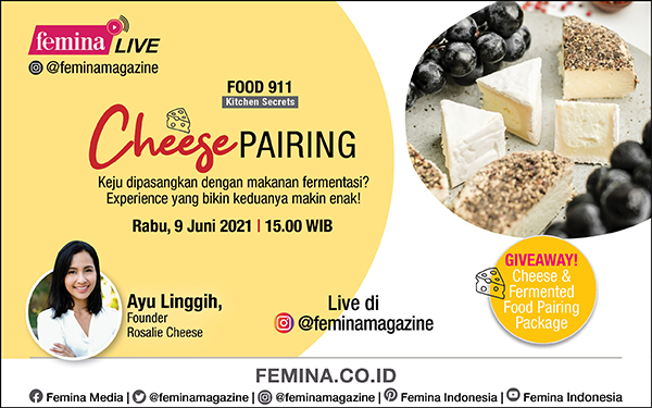 IG Live @feminamagazine, Rabu 9 Juni 2021: Pairing Seru, Cheese dan Makanan Fermentasi!
