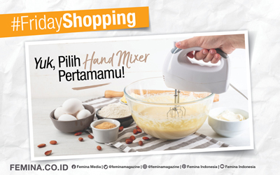 #FridayShopping: Yuk, Pilih Hand Mixer Pertamamu!