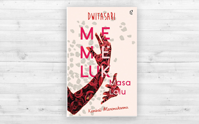 Novel Romantis: Memeluk Masa Lalu