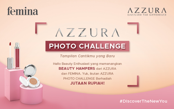 Ikuti Photo Challenge AZZURA Cosmestics x Femina. Ini Caranya!