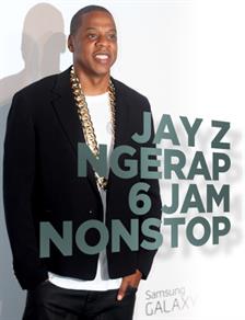 Jay Z Nge-rap 6 Jam Nonstop