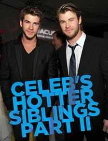 Celeb’s Hotter Siblings (Part 2)