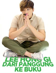 Lee Hong Gi Dari Panggung ke Buku