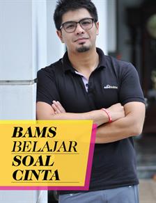 Bams Terus Belajar Tentang Cinta