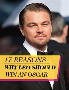 17 Reasons Why Leo Should Win an Oscar