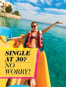 Single At 30. No Worry!